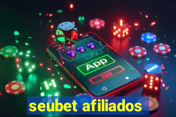 seubet afiliados